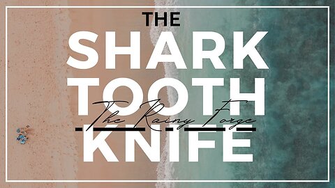 The Shark Tooth Knife