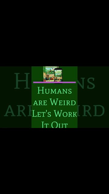 HAW Book 3 -Humans are Weird: Let's Work It Out- #shorts Scifi Stories-Monty Python Meets Star Trek
