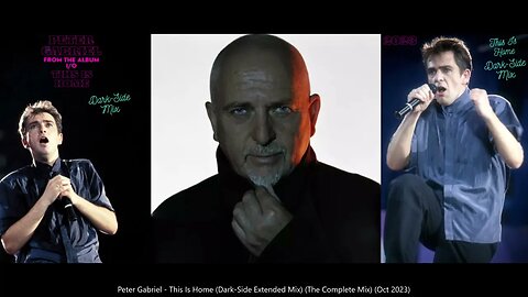 Peter Gabriel - This Is Home (Dark-Side Extended Mix) (The Complete Mix) (Oct 2023)