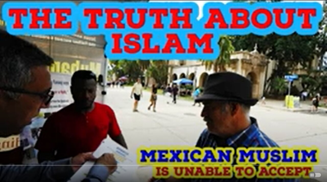 The truth about Islam Mexican Muslim unable to accept/BALBOA PARK