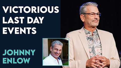 Johnny Enlow: How Did You Discover Victorious Last Day Events? | July 31 2023