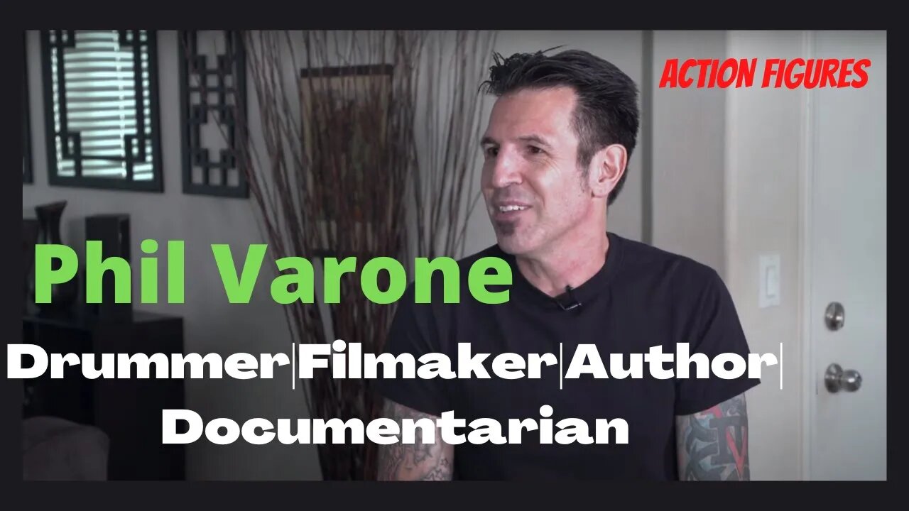 Action Figures E28 | Phil Varone [Drummer for Saigon Kick and Skid Row, Author & Documentarian]