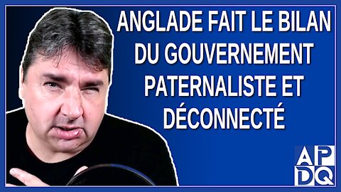 Anglade fait le bilan du gouvernement paternaliste et déconnecté