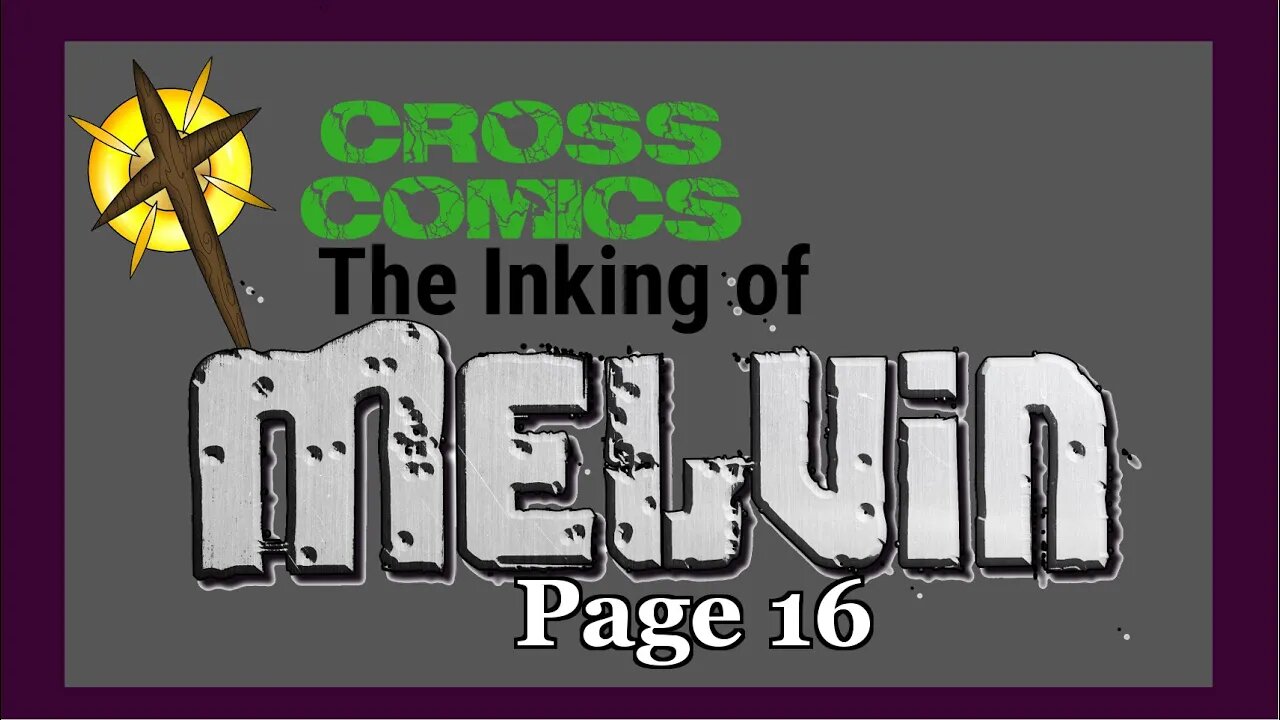 Time lapse of The inking of Melvin #3 Page 16