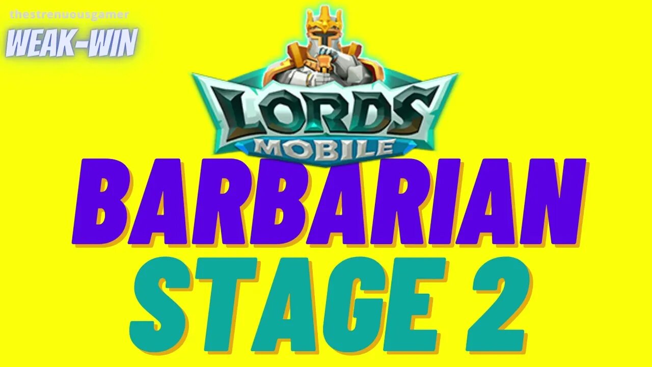 Lords Mobile: Limited Challenge: Barbarian Journey - Barbarian - Stage 2