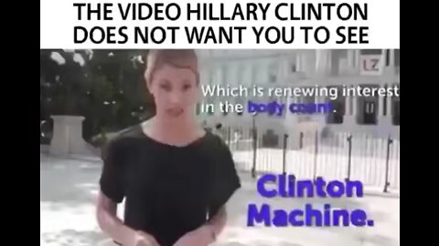 The Video Hillary Clinton Does Not Want You To See