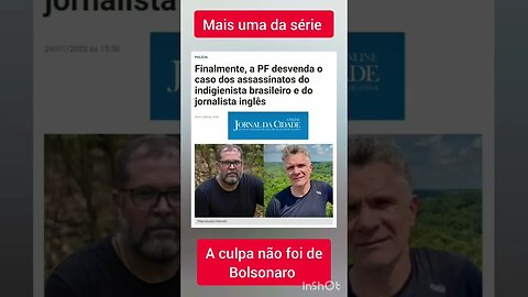 A CULPA FOI DE BOLSONARO? Novidades sobre indigenista e jornalistas inglês na Amazônia