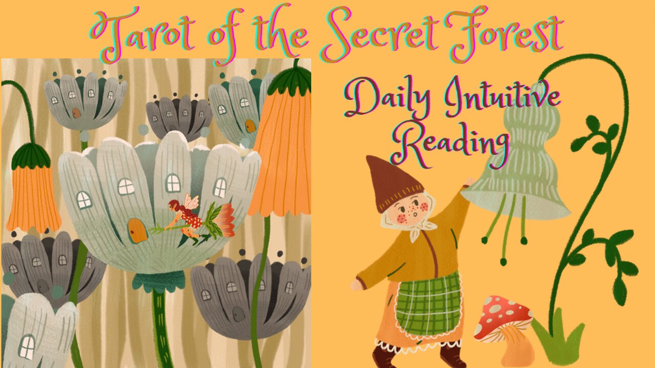 Tarot of the Secret Forest ~ Daily Intuitive Reading ~ Self Interpretation