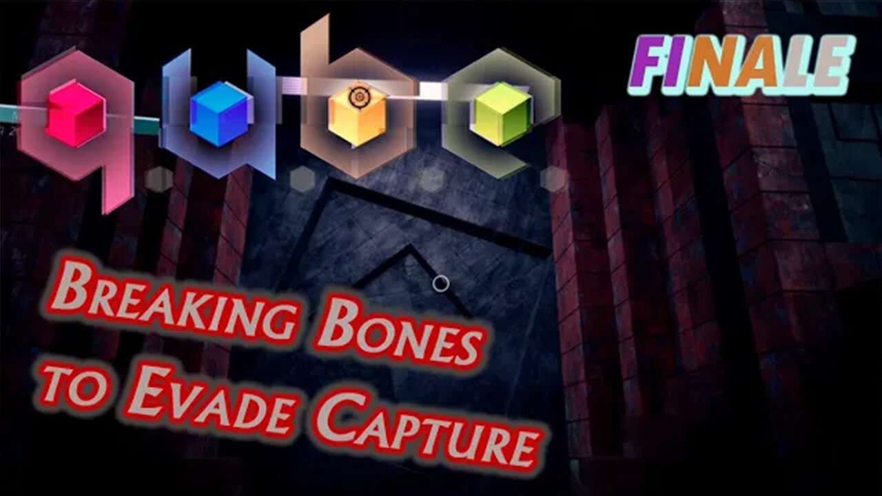 Q.U.B.E. | Breaking Bones To Evade Capture (Finale) [Old Mic]