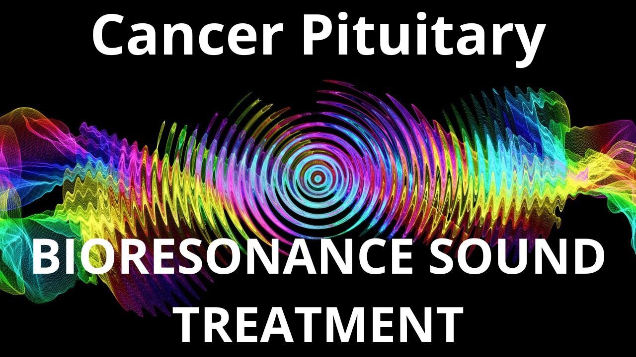 Cancer Pituitary _ Sound therapy session _ Sounds of nature