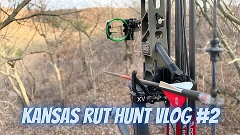 Kansas rut deer hunt 2022 VLOG #2