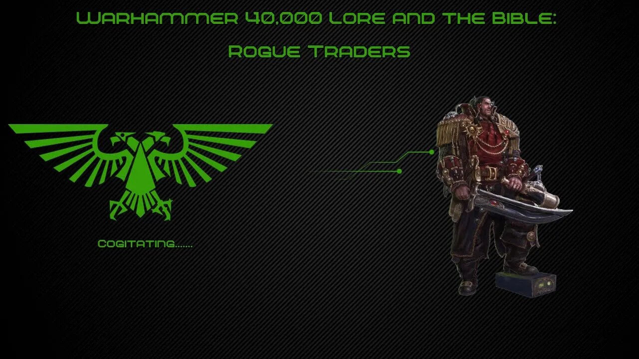 Rogue Traders | Warhammer 40k Lore and the Bible