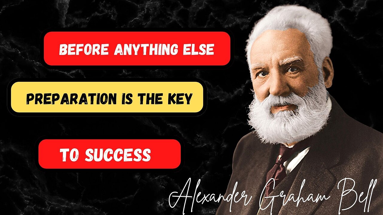 Quotes - Alexander Graham Bell