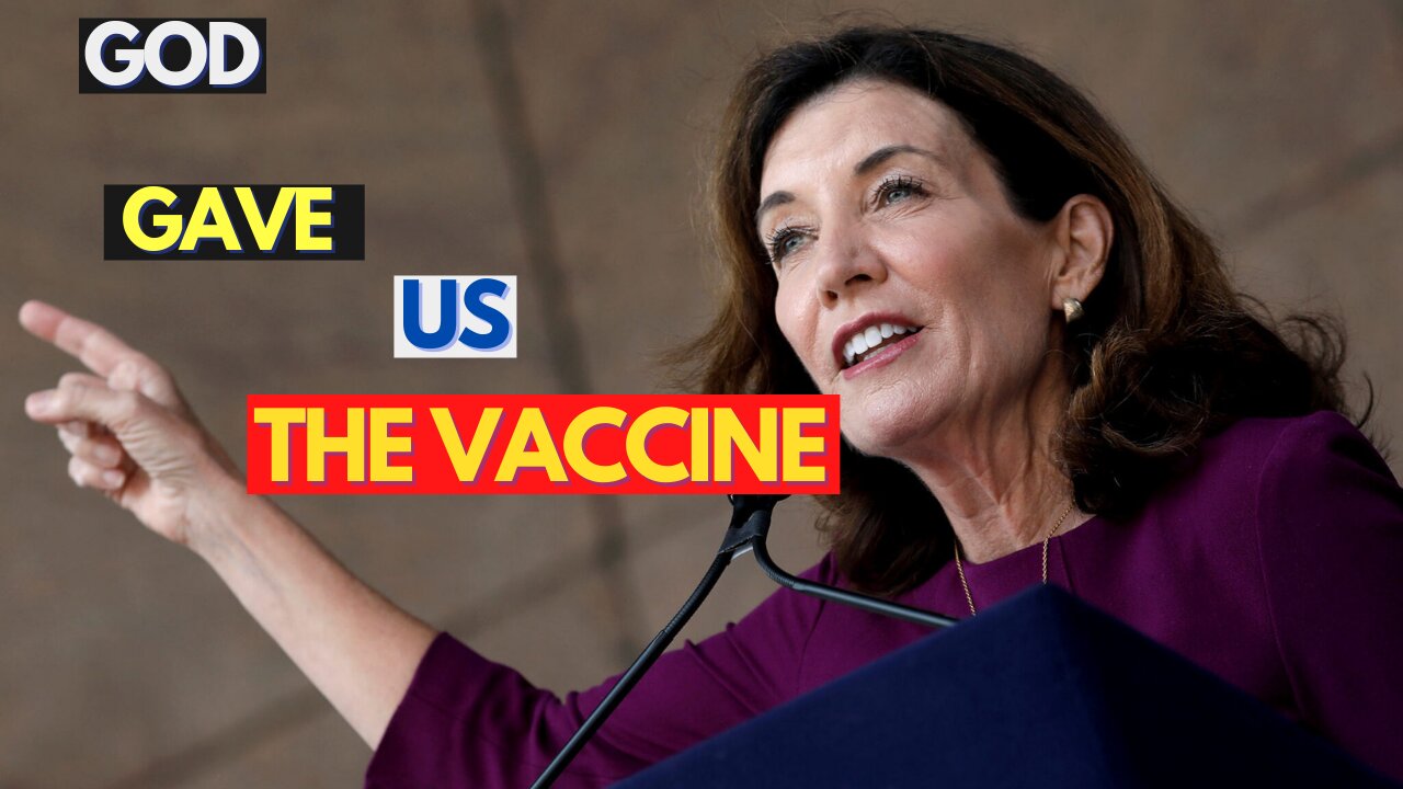 New York Governor Hochul proclaims, The vaccine comes from God" asks congregation to be her apostles