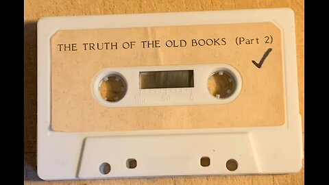 "The Truth of the Old Books," audio 2 of 4