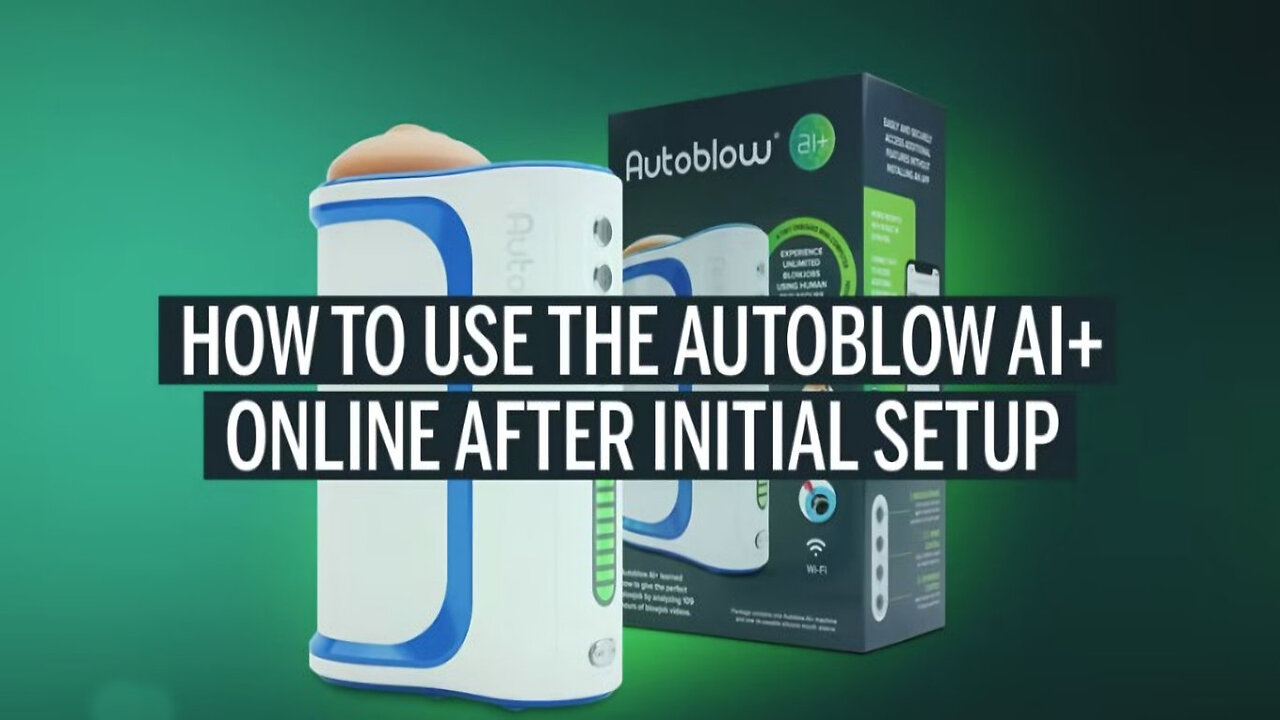 Autoblow AI+ Internet Connection Tutorial