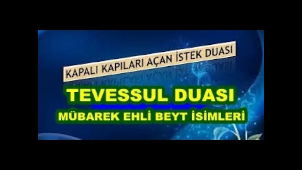 Kapalı Kapıları Açan Dua "Tevessul Duası" - Konya Dua Grubu