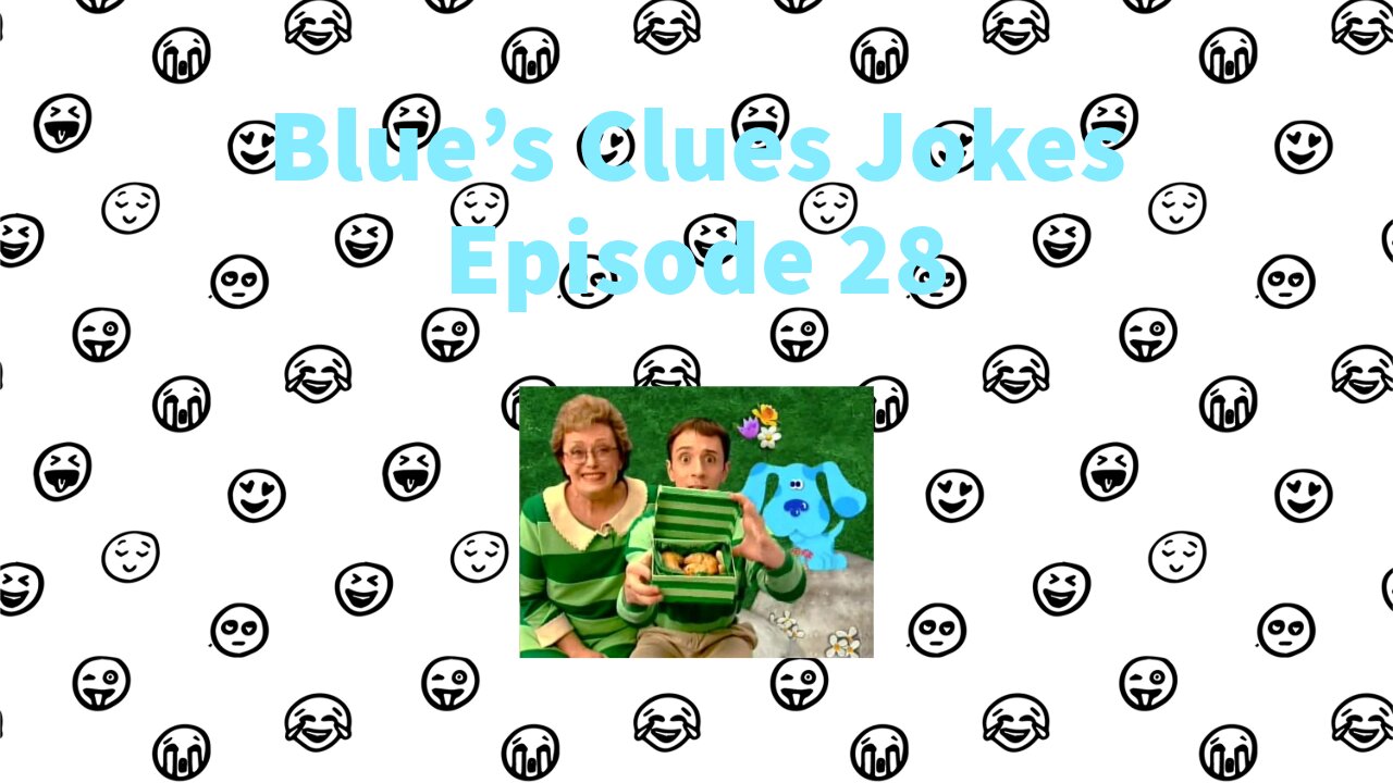 Blue's Clues Jokes - Episode 28 - Blue's Big Treasure Hunt