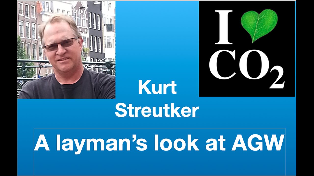 Kurt Streutker: A layman’s look at AGW | Tom Nelson Pod #218