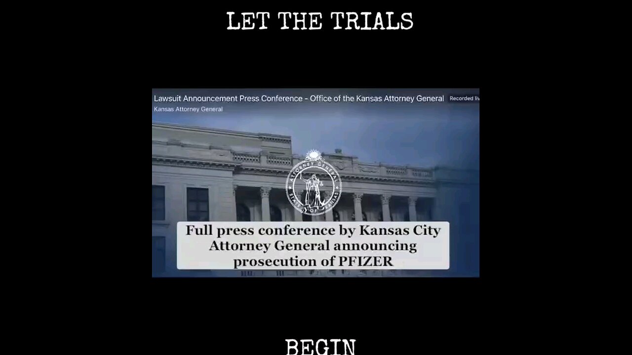 Kansas City Attorney General announcing prosecution of PFIZER Crime’s Against Humanity Nuremberg 2