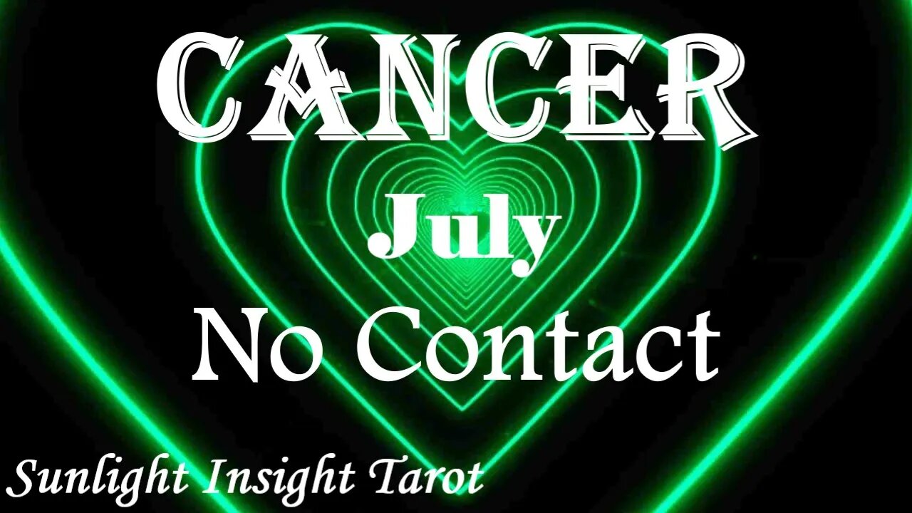 Cancer *They Know This is True Love But They Don't Know What To Do With It* July 2023 No Contact