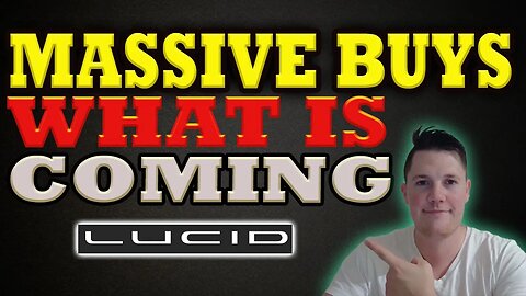 MASSIVE Lucid Buying │ Something BIG is Coming │ Lucid Investors Must Watch