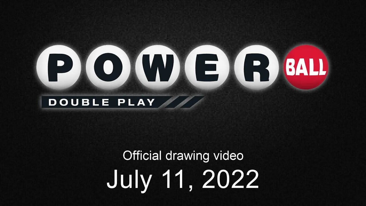 Powerball Double Play drawing for July 11, 2022