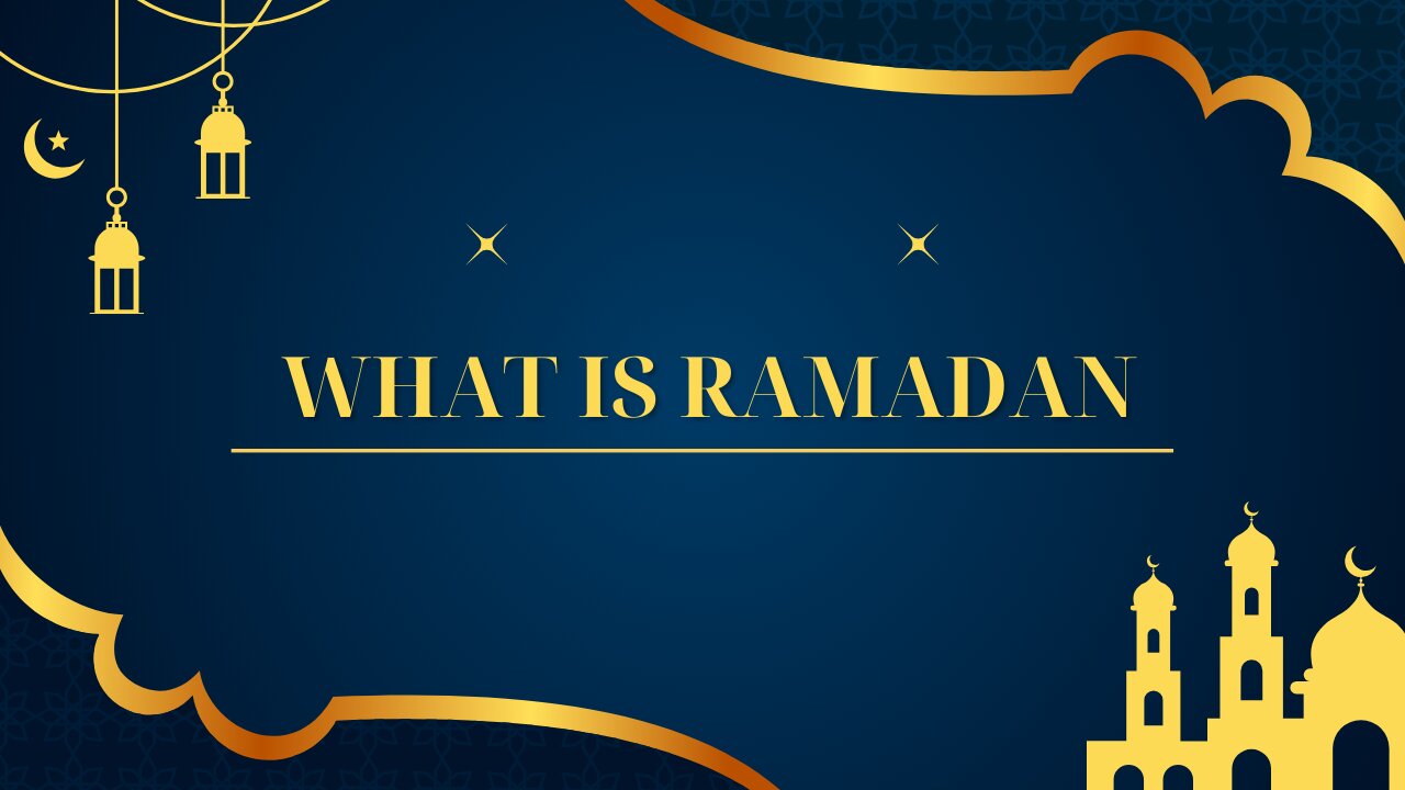 What is Ramadan?