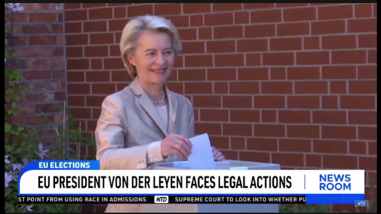 EU PRESIDENT VON DER LEYEN FACES LEGAL ACTIONS