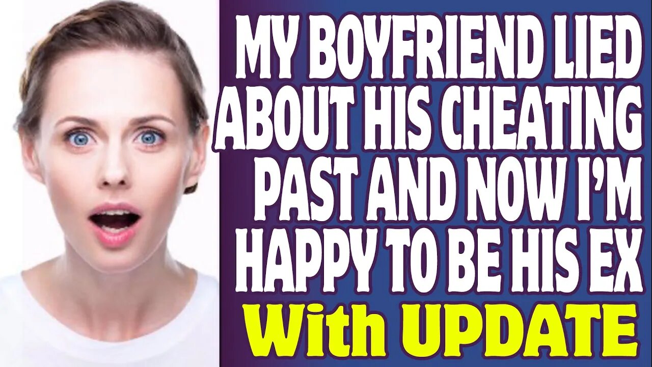 r/Relationships | My Boyfriend Lied About His Cheating Past And Now I’m Happy To Be His Ex