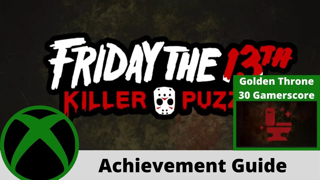 Friday the 13th: Killer Puzzle (Golden Throne 30g) Achievement Guide for Xbox One