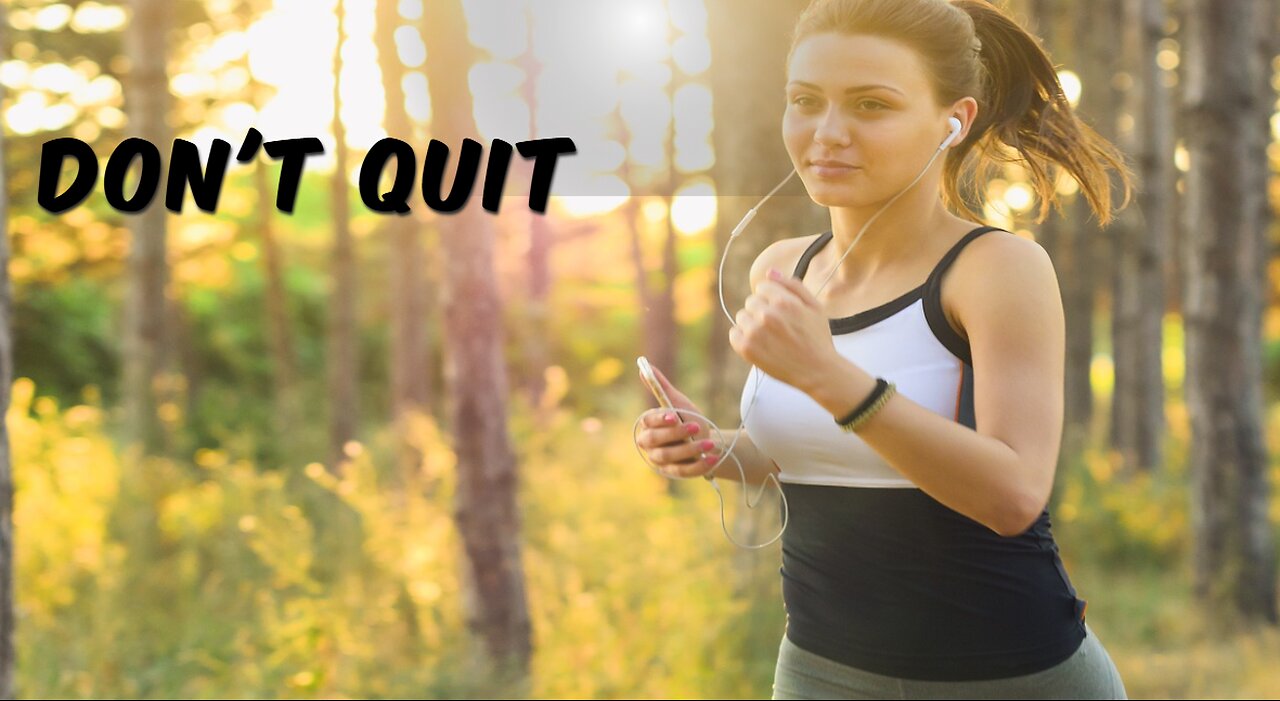 DON'T QUIT-- MOTIVATION VIDEO