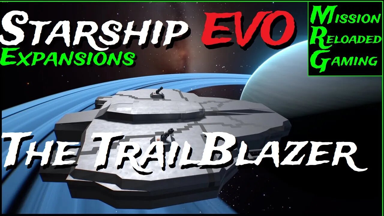 Starship EVO Expansions - Ep 5 Trail Blazer - The Federation Fleet Expansions Community