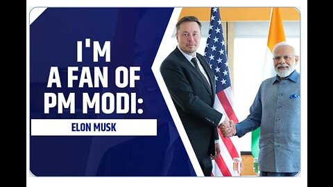 Elon Musk on Modi: 'I really like him.'"