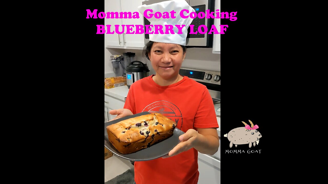 Momma Goat Cooking - Blueberry Loaf - Easy Peasy Blueberry Squeezy