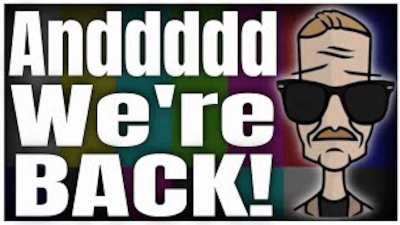 Andddddd We're Back