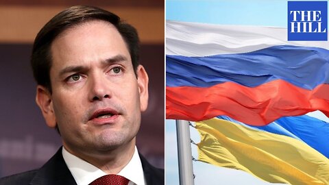 'Here's Why This Matters': Rubio Explains What Russian Invasion Means For Americans At Home