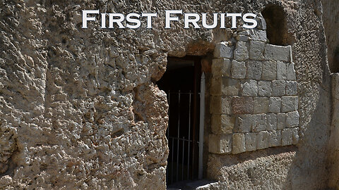 First Fruits