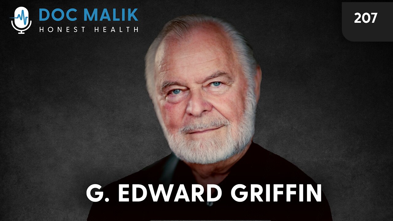 #207 - G. Edward Griffin - The Plan To Enslave Humanity And How We Fight Back