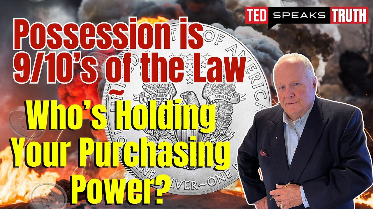 Possession is 9/10’s of the Law ~ Who’s Holding Your Purchasing Power?