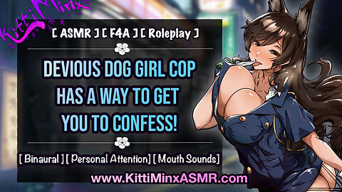 ASMR - Devious Dog Girl Cop Knows How To Make You Confess! [ Audio Roleplay ] { F4A }