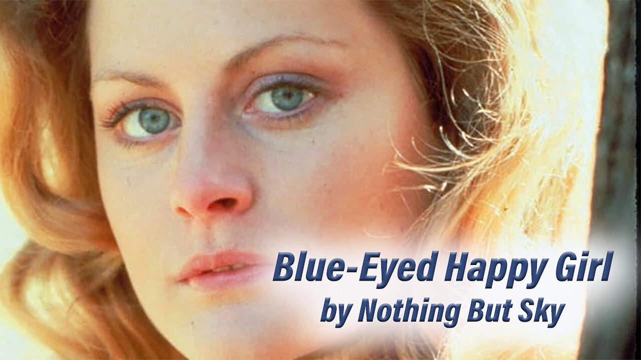 Nothing But Sky - Blue Eyed Happy Girl (Full track - Remastered)