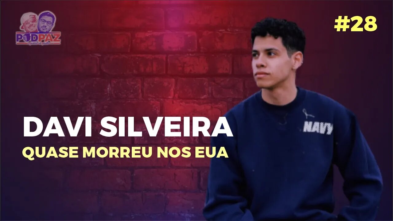 #28 Quase Morreu nos EUA - Davi Silveira - Podpaz #VIVERNOSEUA #VIDANOSEUA