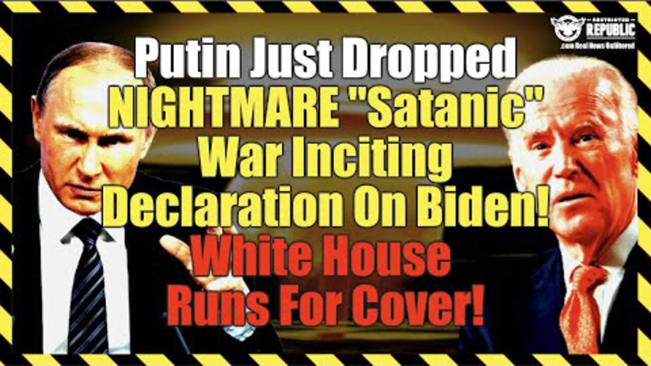 Putin Just Dropped NIGHTMARE "Satanic" War Inciting Declaration On Biden! White House Runs For Cover