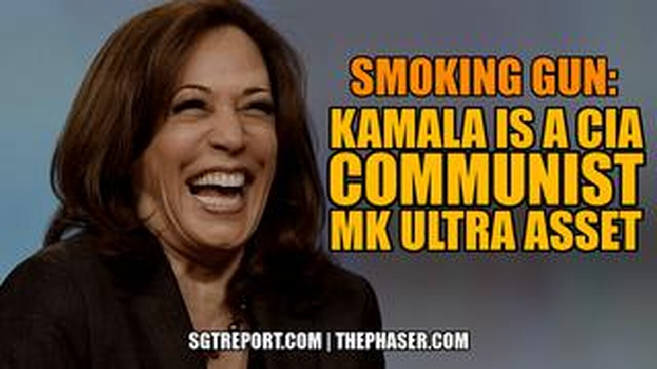 SGT REPORTS - SMOKING GUN: KAMALA IS A CIA COMMUNIST MK ULTRA ASSET!!!