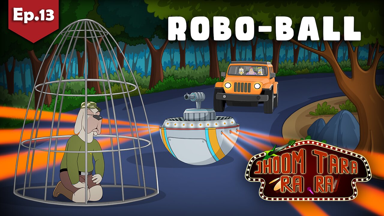 Jhoom Tara Ra Ra | Ep.13 -Robo Ball | English Cartoon