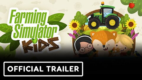 Farming Simulator Kids - Official Launch Trailer