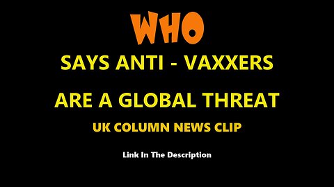 WHO Says "Antixaxxer Are a Global Threat"