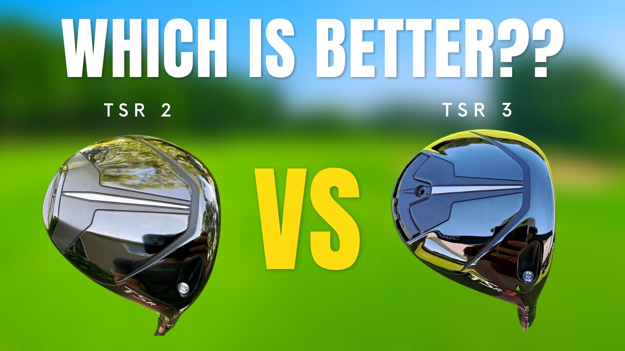 TSR 2 VS TSR3 | Titleist 2023 Driver Review