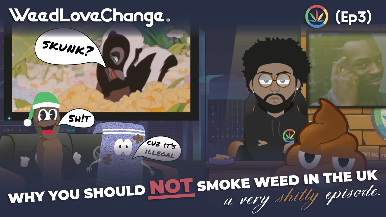 Why you SHOULD NOT smoke Weed in the UK (WeedLoveChange: Ep3)